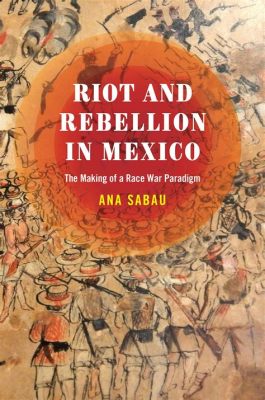  Death Defying: A Vivid Exploration of Love and Rebellion in Revolutionary Mexico